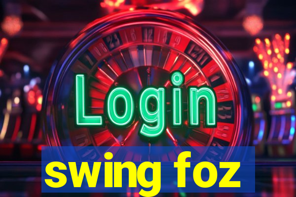 swing foz